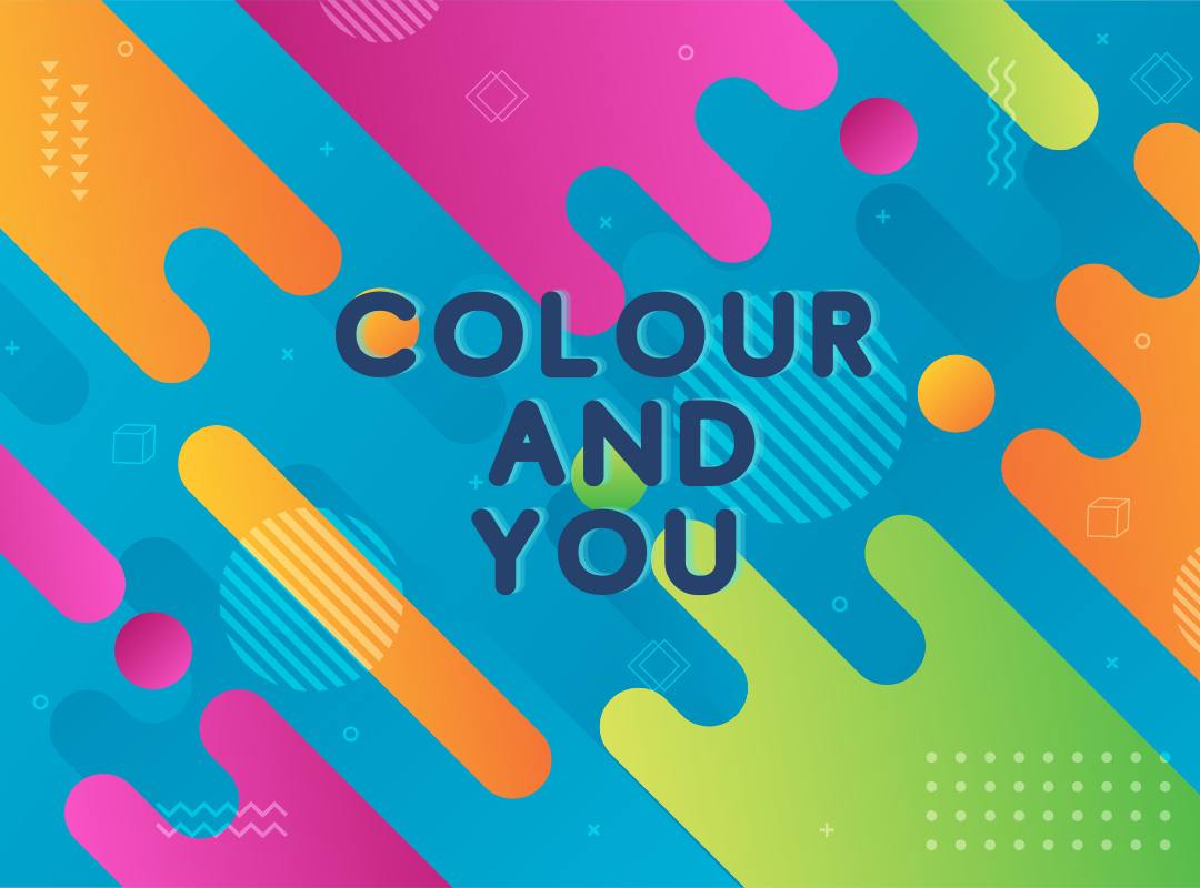 Colours effect your mood and well being