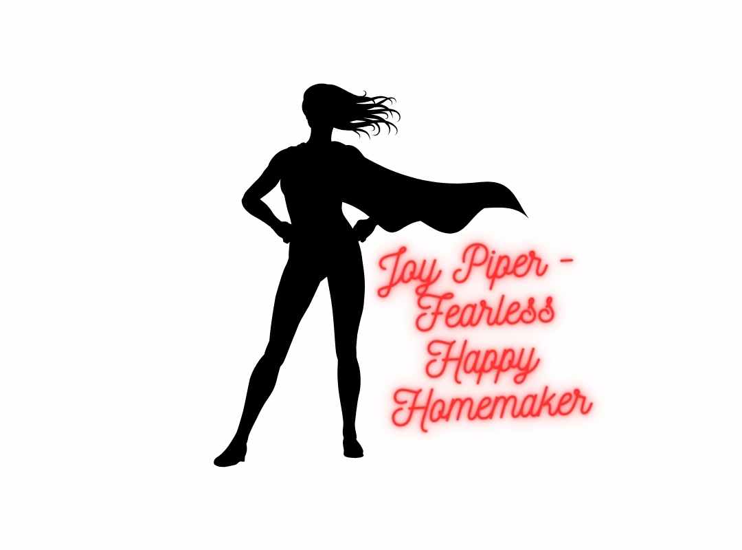 Joy Piper Fearless Happy Homemaker CDC Blog Post