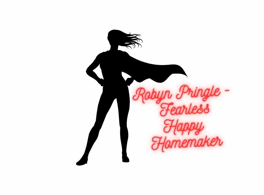 Robyn Pringle Fearless Happy Homemaker CDC Blog Post