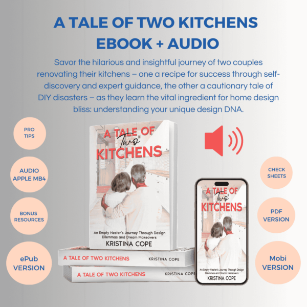 'A Tale of Two Kitchens: An Empty Nester's Journey Through Design Dilemmas and Dream Makeovers' eBook + Audio