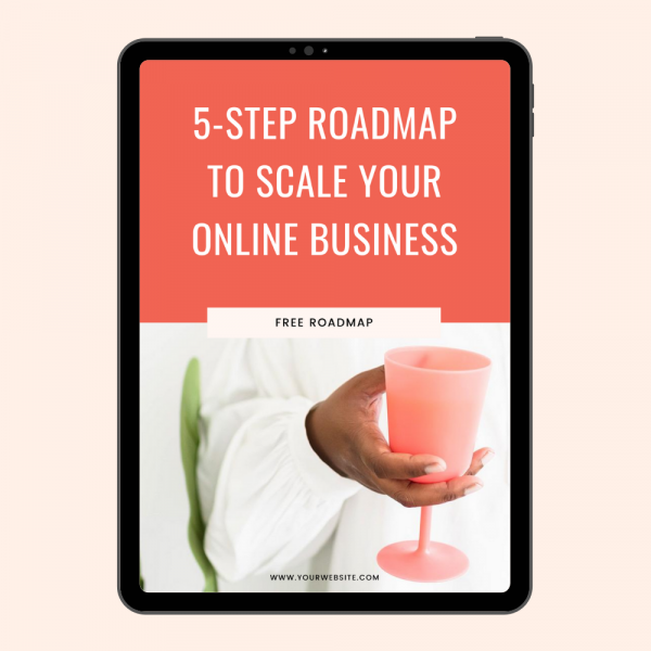 FREE 5-Step Roadmap to Scale your Online Business